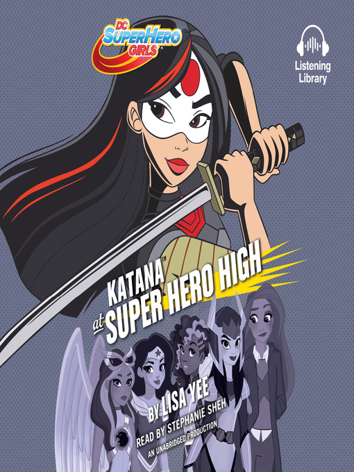 Title details for Katana at Super Hero High by Lisa Yee - Available
